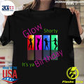 Glow Shorty It's Ya Birthday - Adult & Kids T-Shirts, Sweatshirts & Hoodies apparel design preview 1