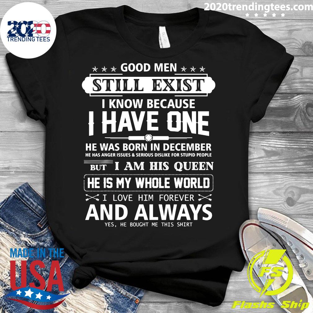 Good Men Still Exist I Know Because Have One - Adult & Kids T-Shirts, Sweatshirts & Hoodies apparel design preview 3