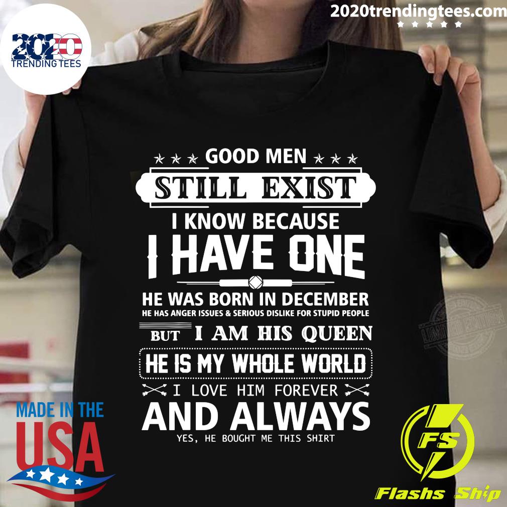 Good Men Still Exist I Know Because Have One - Adult & Kids T-Shirts, Sweatshirts & Hoodies apparel design preview 1