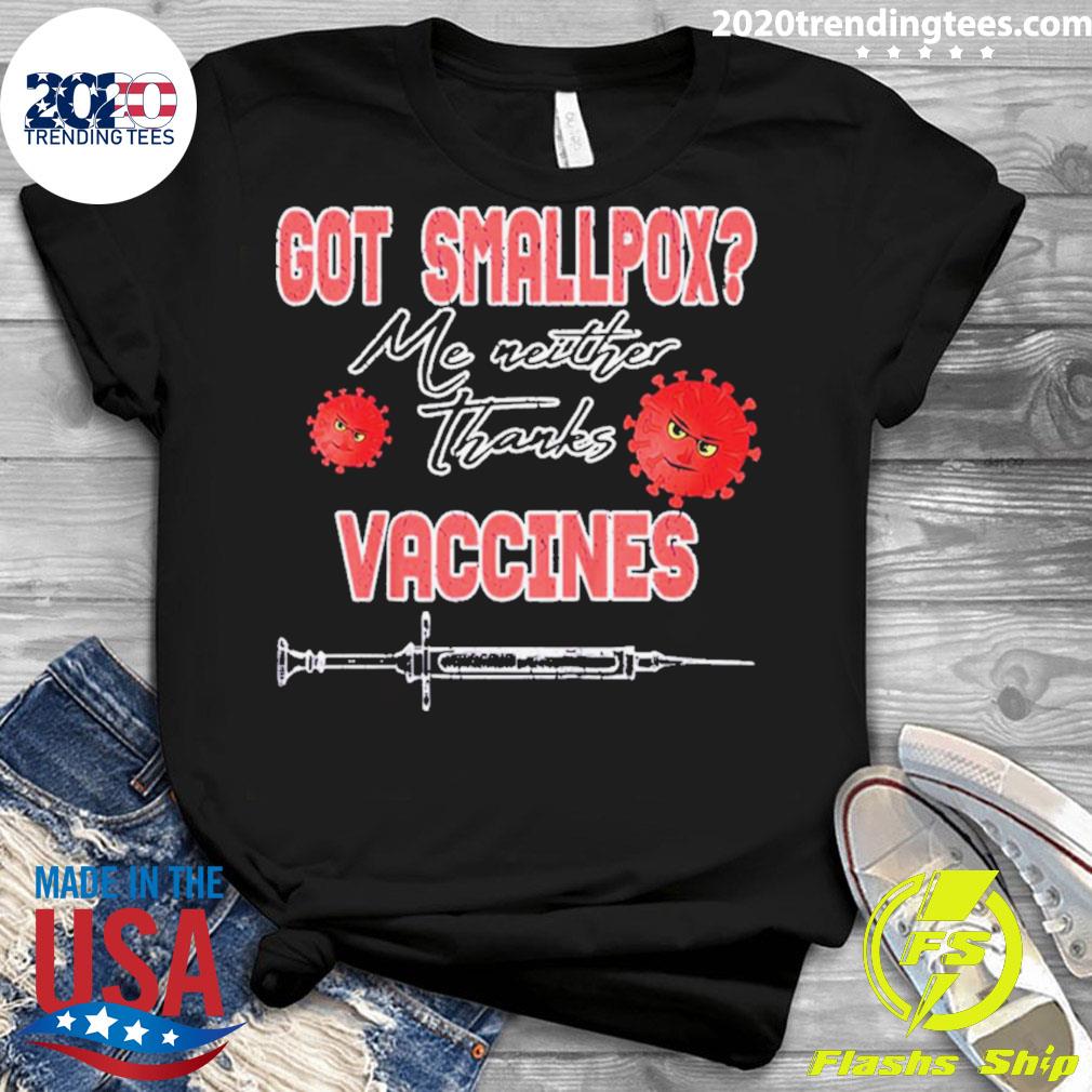 Got Smallpox Me Neither Thanks Vaccines - Adult & Kids T-Shirts, Sweatshirts & Hoodies apparel design preview 3