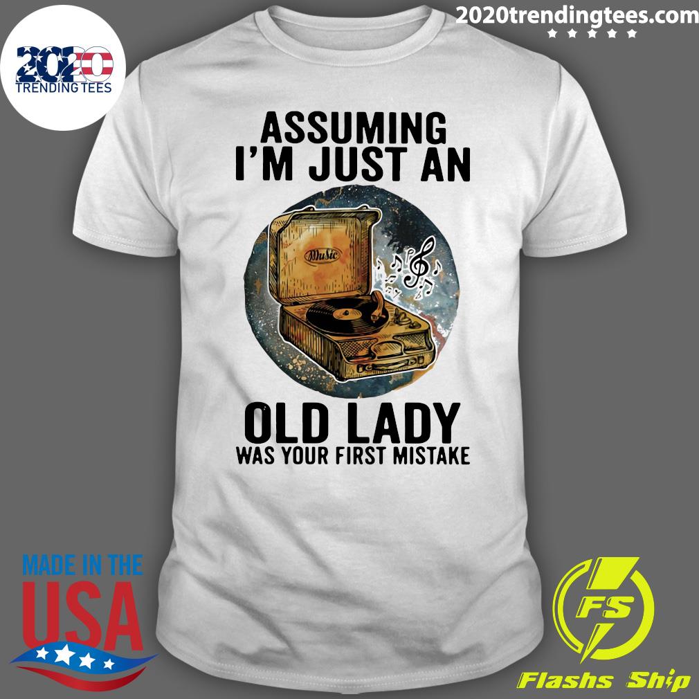 Gramophone Music Assuming I'm Just An Old Lady Was - Adult & Kids T-Shirts, Sweatshirts & Hoodies apparel design preview 1