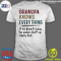 Grandpa Knows Everything If He Doesn't Know Vintage - Adult & Kids T-Shirts, Sweatshirts & Hoodies apparel design preview 1