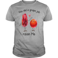 You Did A Grape Job Raisin Me Mugs - Adult & Kids T-Shirts, Sweatshirts & Hoodies apparel design preview 1