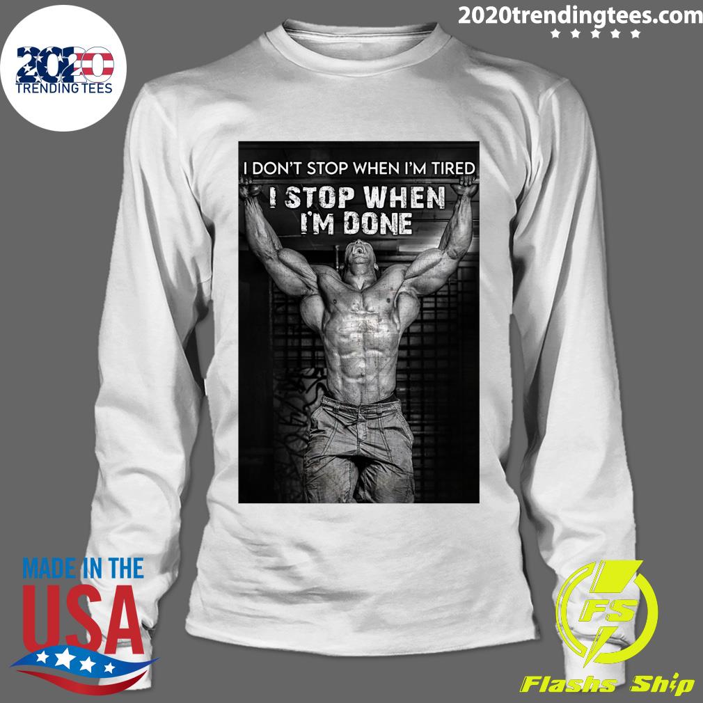 Gym Man Pull Up I Don't Stop When I'm Tired Done - Adult & Kids T-Shirts, Sweatshirts & Hoodies apparel design preview 4