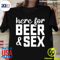 Here For Beer And Sex - Adult & Kids T-Shirts, Sweatshirts & Hoodies apparel design preview 1