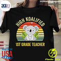 High Koalified 1st Grade Teacher Vintage - Adult & Kids T-Shirts, Sweatshirts & Hoodies apparel design preview 1