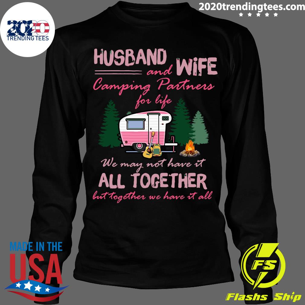 Husband And Wife Camping Partners For Life We May Not - Adult & Kids T-Shirts, Sweatshirts & Hoodies apparel design preview 4