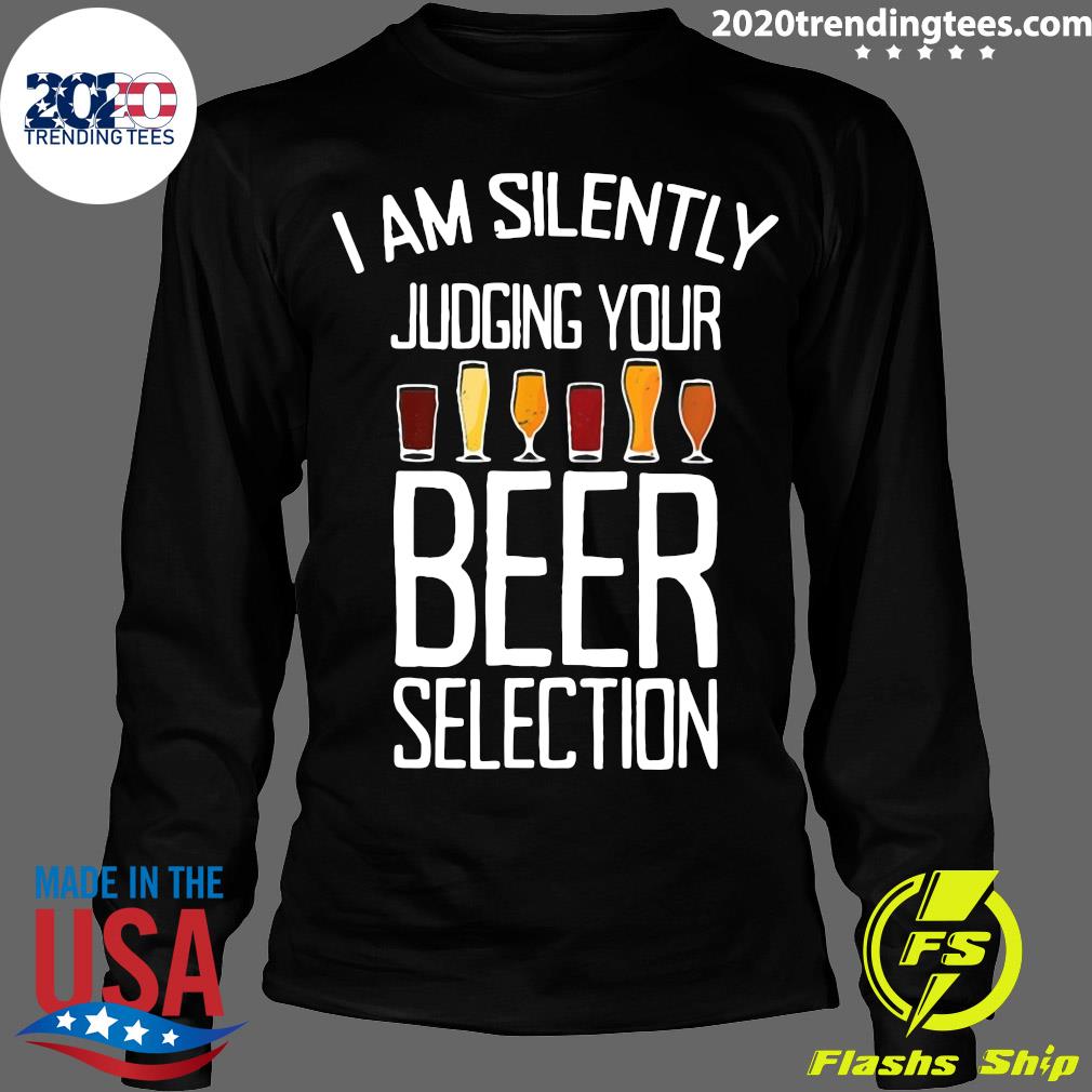 I Am Silently Judging Your Beer Selection - Adult & Kids T-Shirts, Sweatshirts & Hoodies apparel design preview 4