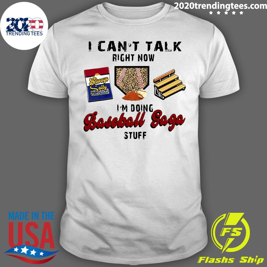 I Can't Talk Right Now I'm Doing Baseball Gaga Stuff - Adult & Kids T-Shirts, Sweatshirts & Hoodies apparel design preview 1