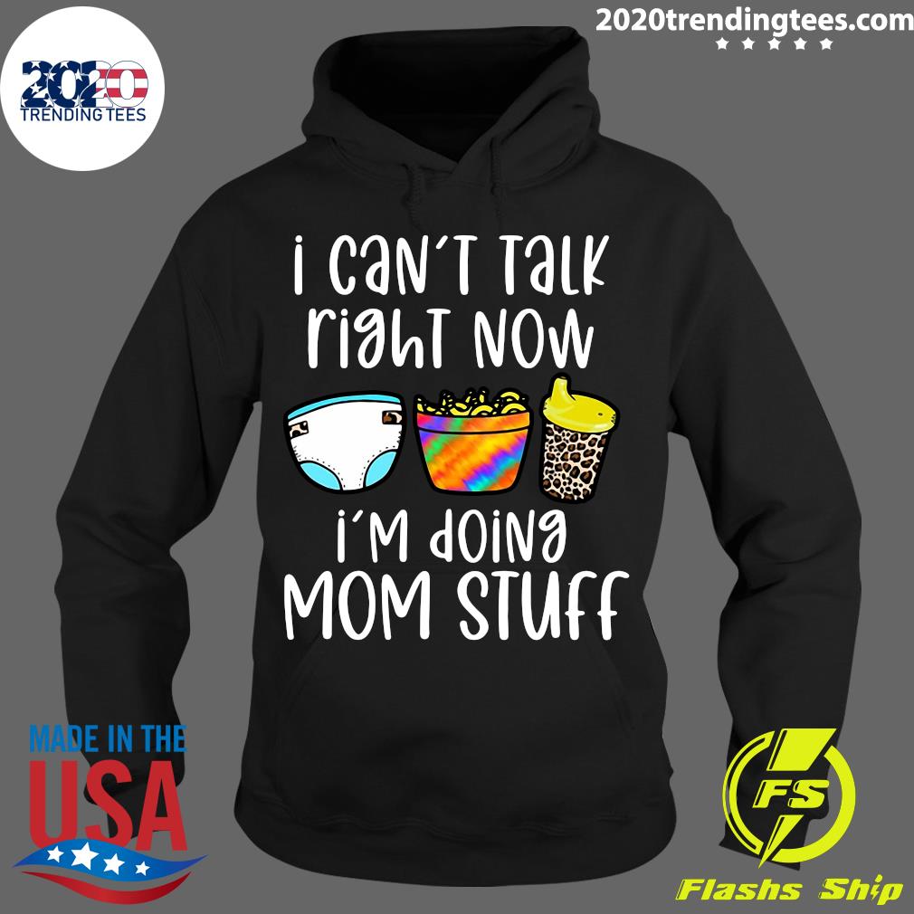 I Can't Talk Right Now I'm Doing Mom Stuff - Adult & Kids T-Shirts, Sweatshirts & Hoodies apparel design preview 2