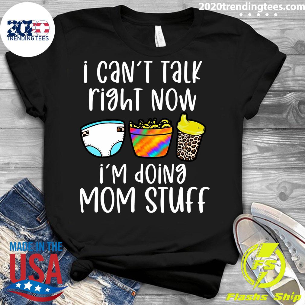 I Can't Talk Right Now I'm Doing Mom Stuff - Adult & Kids T-Shirts, Sweatshirts & Hoodies apparel design preview 3