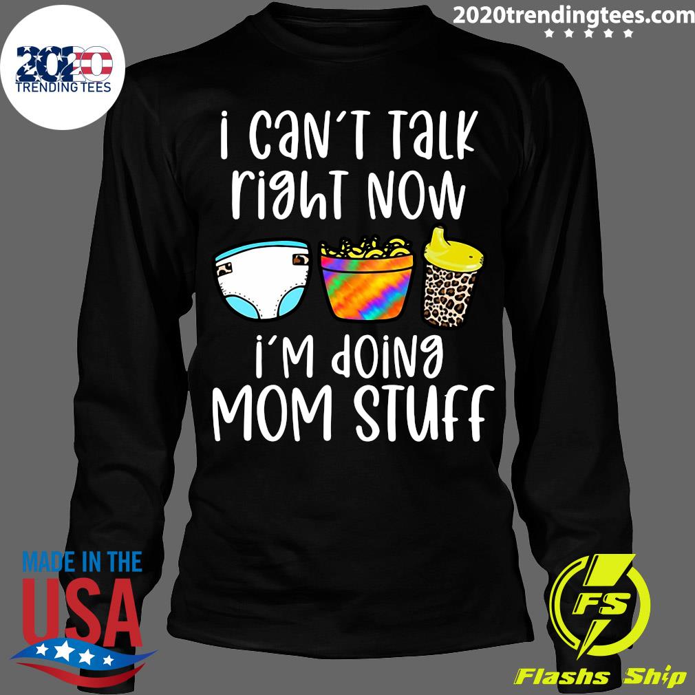 I Can't Talk Right Now I'm Doing Mom Stuff - Adult & Kids T-Shirts, Sweatshirts & Hoodies apparel design preview 4