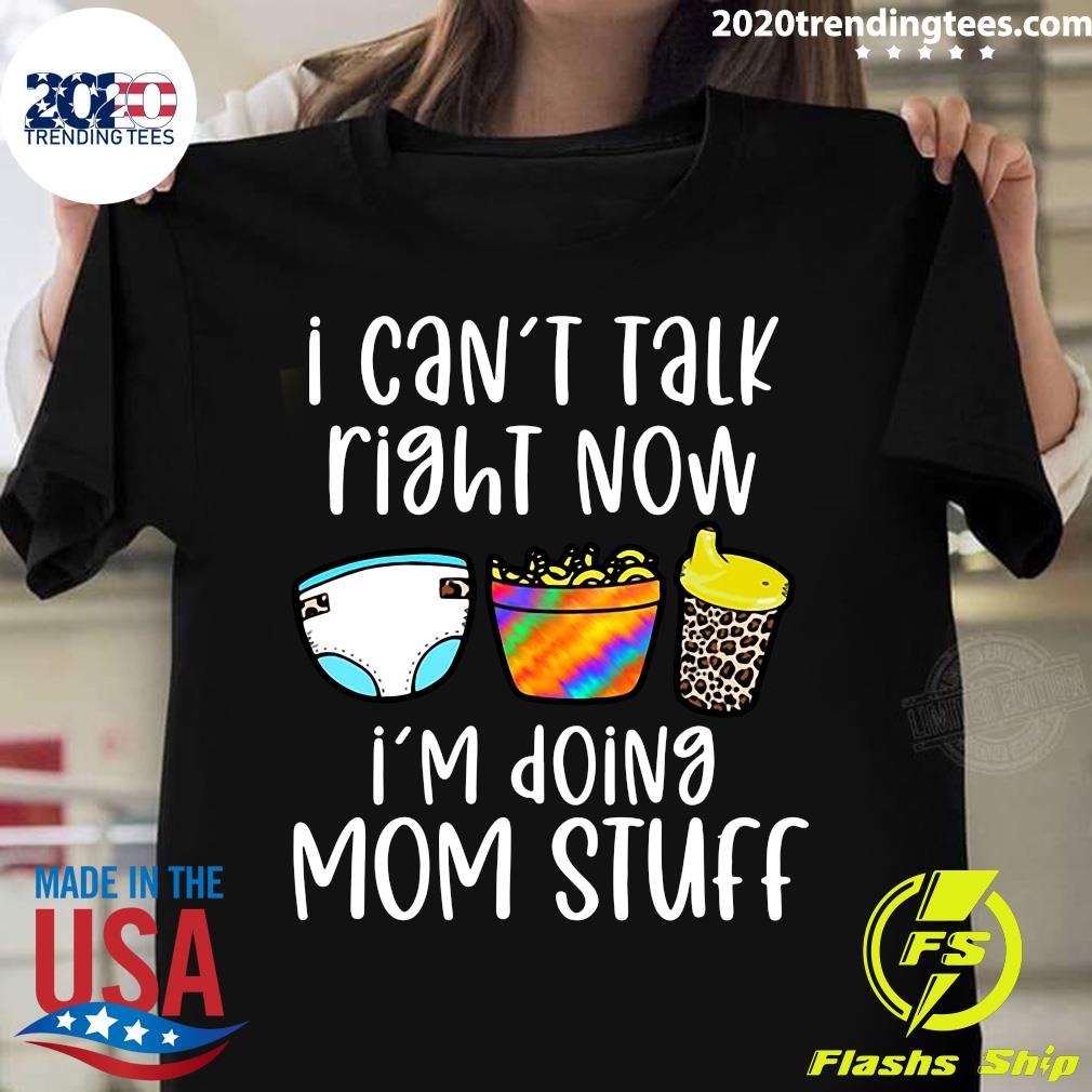 I Can't Talk Right Now I'm Doing Mom Stuff - Adult & Kids T-Shirts, Sweatshirts & Hoodies apparel design preview 1