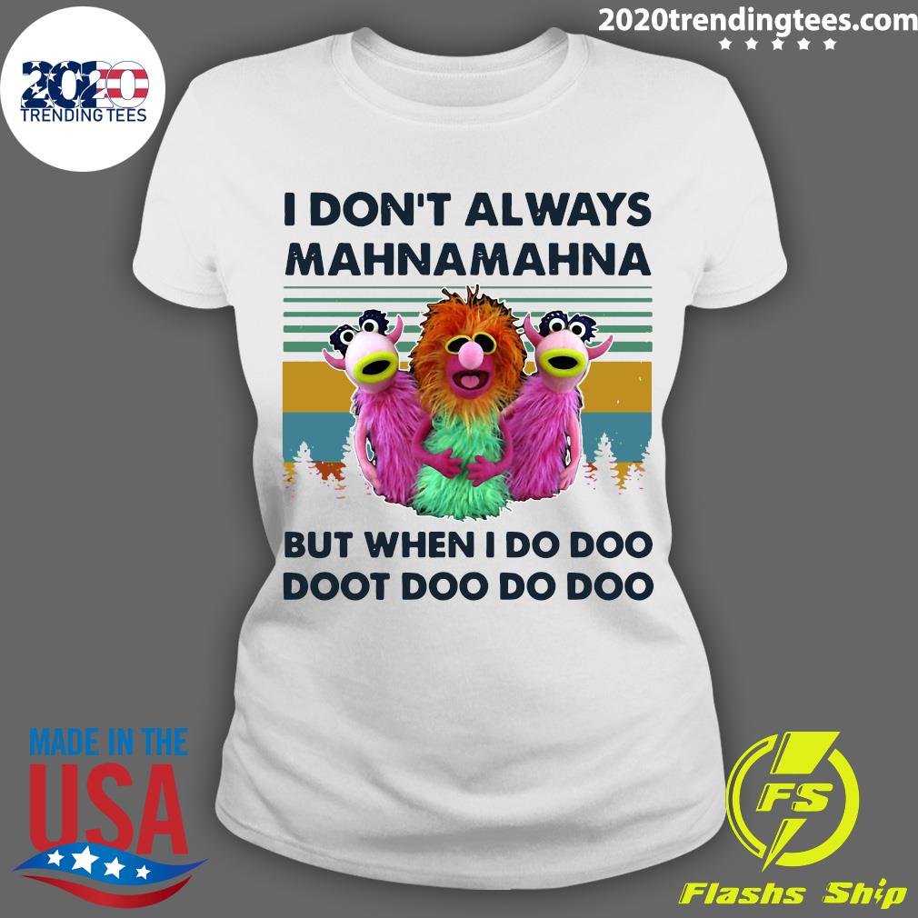 I Don't Always Mahna But When Do Doo Doot - Adult & Kids T-Shirts, Sweatshirts & Hoodies apparel design preview 3