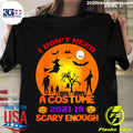I Don't Need A Costume 2021 Is Scary Enough Halloween - Adult & Kids T-Shirts, Sweatshirts & Hoodies apparel design preview 1