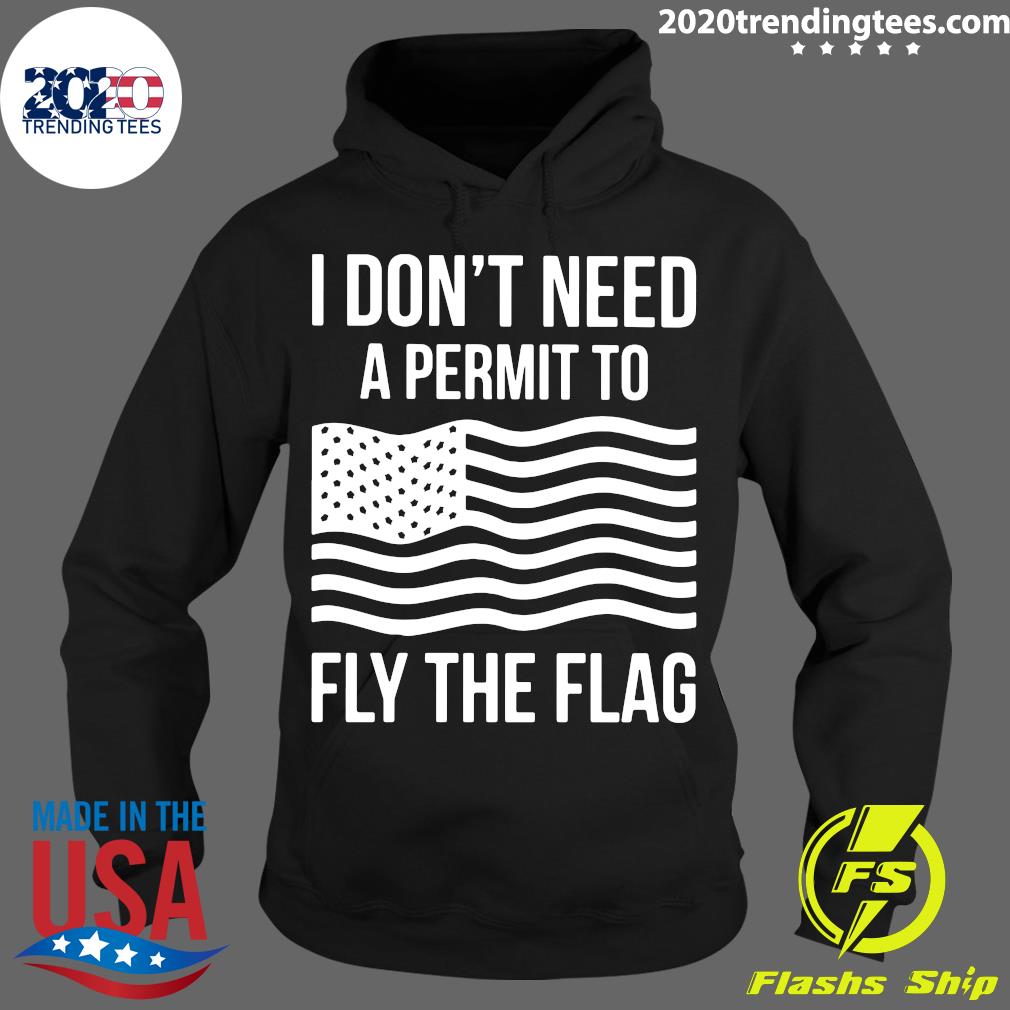 I Don't Need A Permit To Fly The Flag - Adult & Kids T-Shirts, Sweatshirts & Hoodies apparel design preview 2
