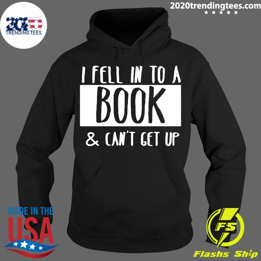 I Fell Into A Book And Can't Get Up - Adult & Kids T-Shirts, Sweatshirts & Hoodies apparel design preview 2