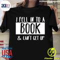 I Fell Into A Book And Can't Get Up - Adult & Kids T-Shirts, Sweatshirts & Hoodies apparel design preview 1