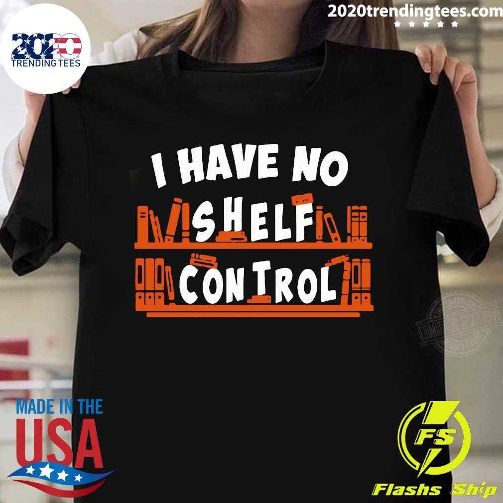 I Have No Shelf Control - Adult & Kids T-Shirts, Sweatshirts & Hoodies apparel design preview 1