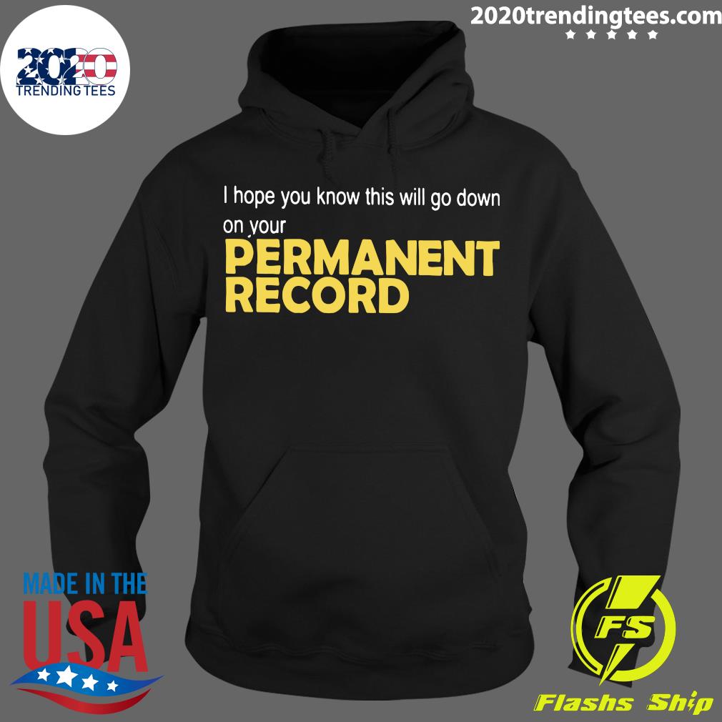 I Hope You Know This Will Go Down On Your Permanent - Adult & Kids T-Shirts, Sweatshirts & Hoodies apparel design preview 2