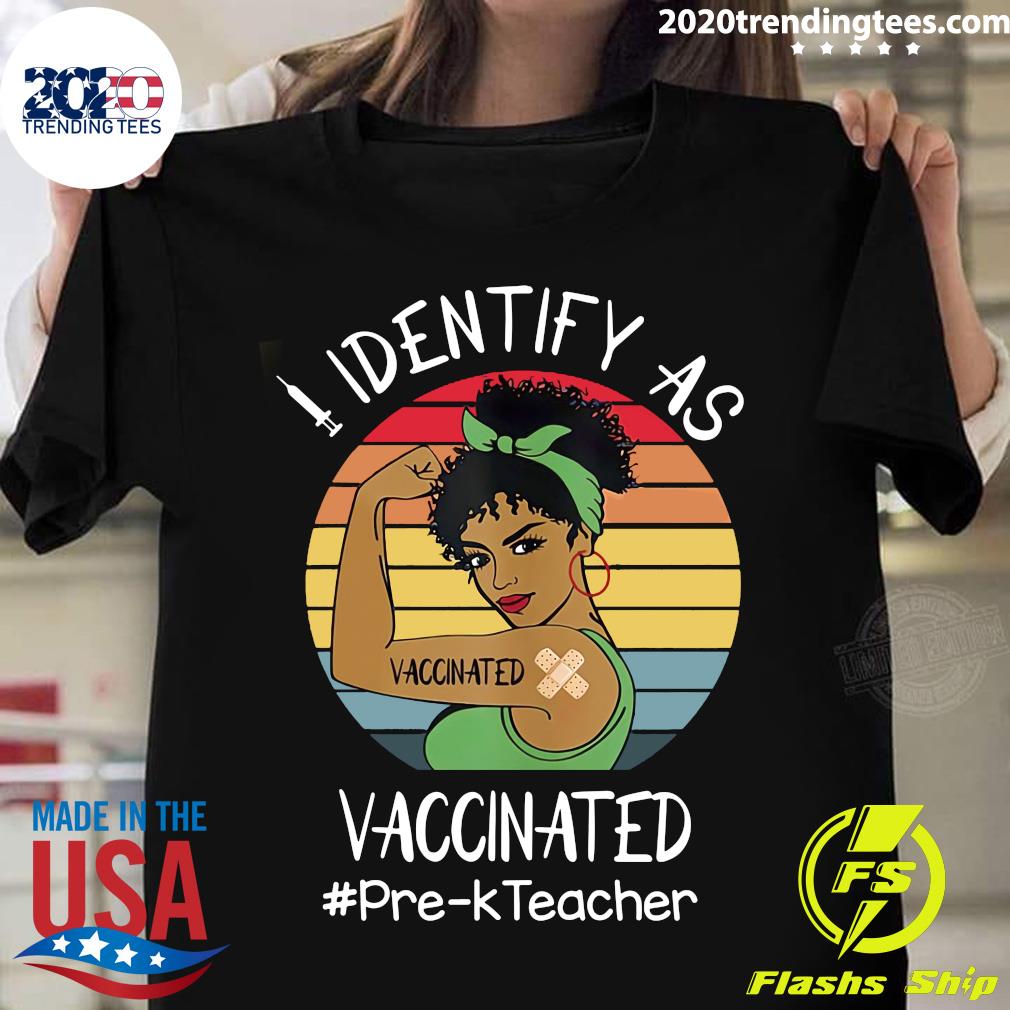 I Identify As Vaccinated Pre-K Teacher Vintage - Adult & Kids T-Shirts, Sweatshirts & Hoodies apparel design preview 1