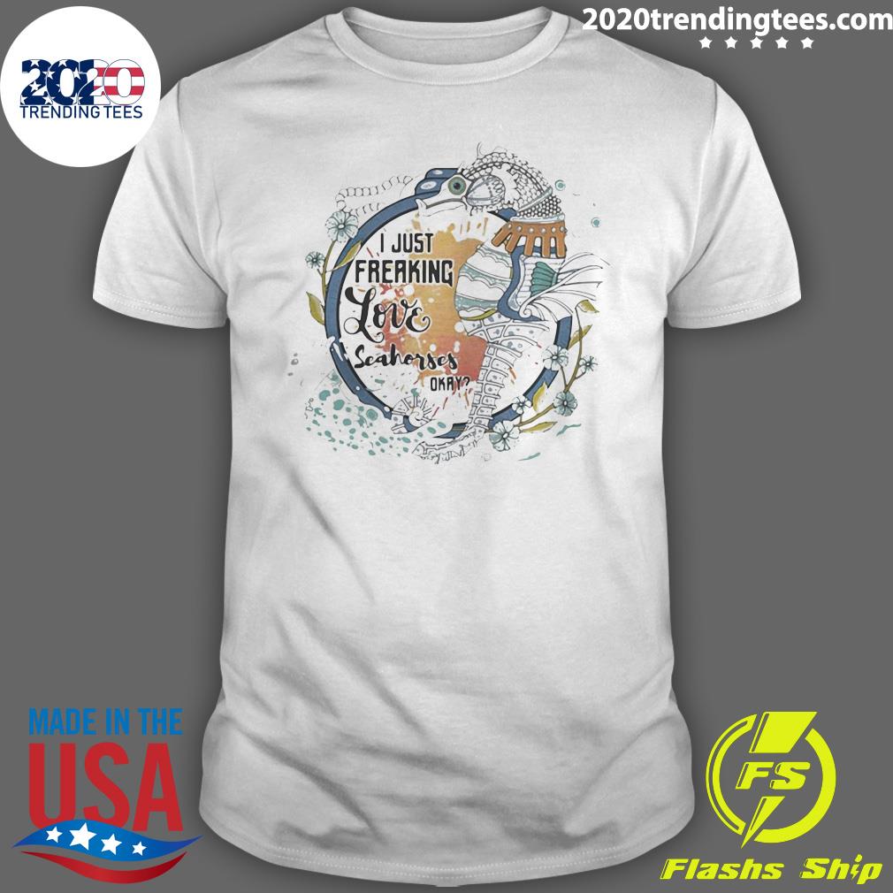 I Just Freaking Love Seahorses Okay - Adult & Kids T-Shirts, Sweatshirts & Hoodies apparel design preview 1