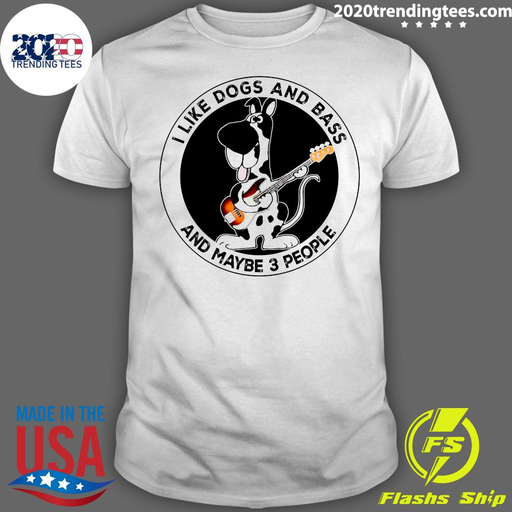 I Like Dogs And Bass Maybe 3 People - Adult & Kids T-Shirts, Sweatshirts & Hoodies apparel design preview 1