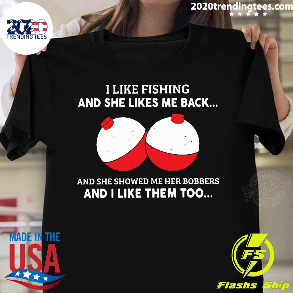 I Like Fishting And She Likes Me Back Showed Her - Adult & Kids T-Shirts, Sweatshirts & Hoodies apparel design preview 1