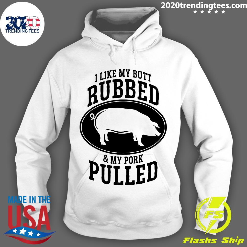 I Like My Butt Rubbed And Pork Pulled Bbq - Adult & Kids T-Shirts, Sweatshirts & Hoodies apparel design preview 2