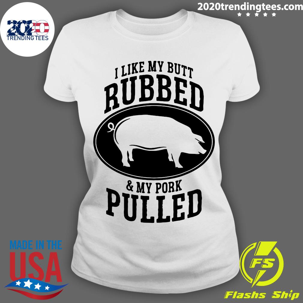 I Like My Butt Rubbed And Pork Pulled Bbq - Adult & Kids T-Shirts, Sweatshirts & Hoodies apparel design preview 3