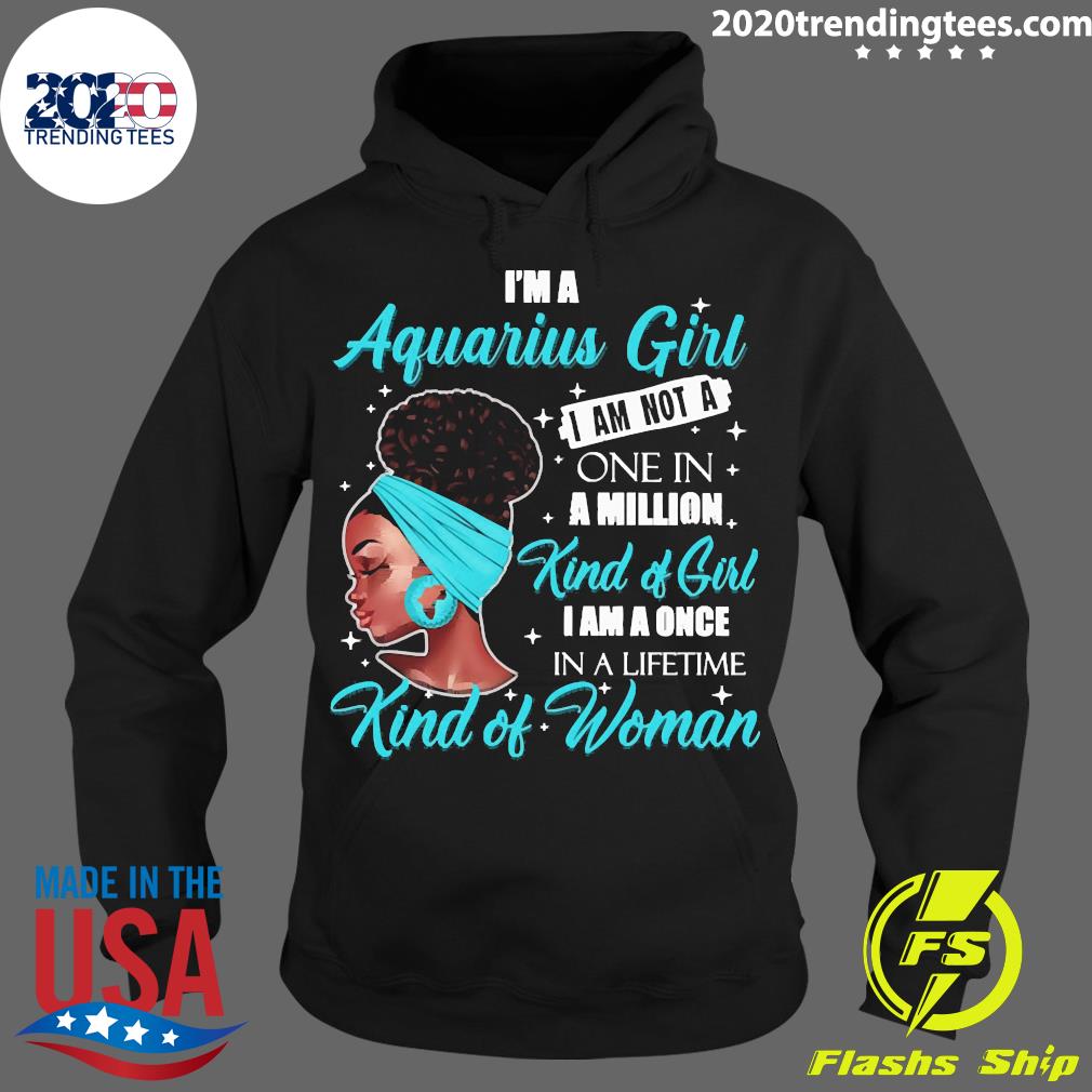 I'm A Aquarius Girl I Am Not One In Million Kind Of - Adult & Kids T-Shirts, Sweatshirts & Hoodies apparel design preview 2