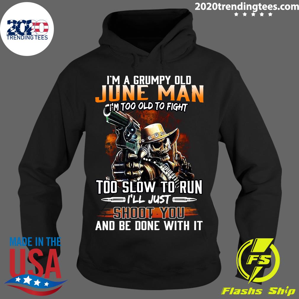 I'm A Grumpy Old June Man Too To Fight Slow Run - Adult & Kids T-Shirts, Sweatshirts & Hoodies apparel design preview 2