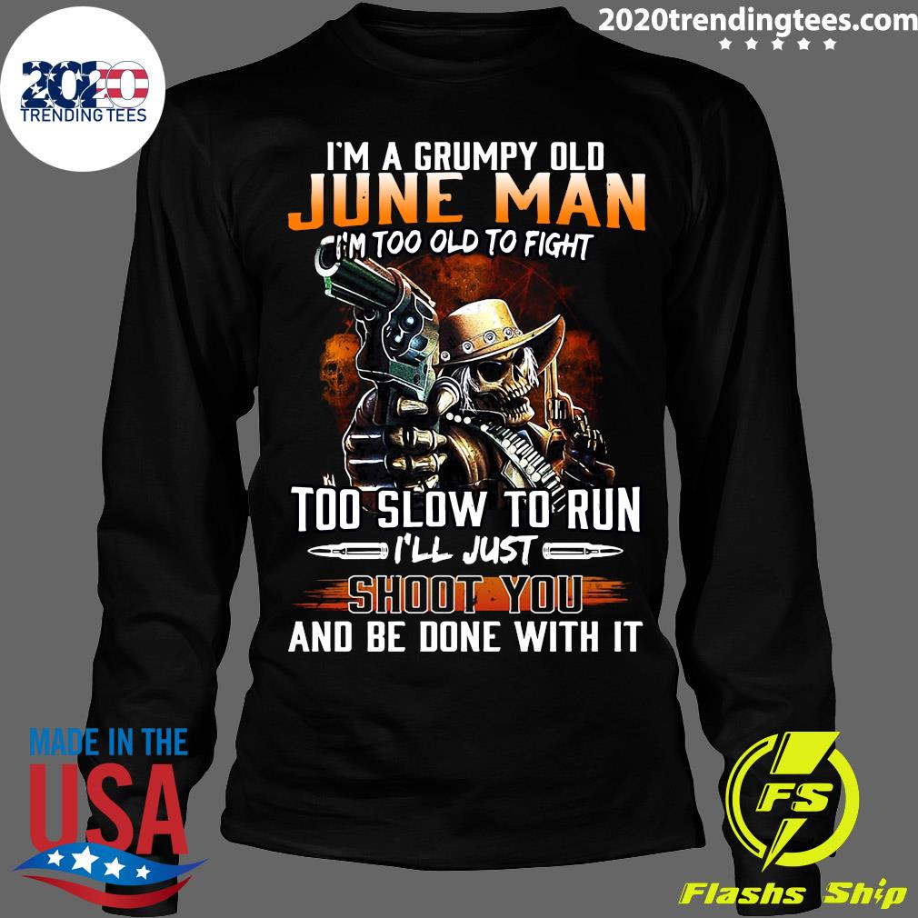 I'm A Grumpy Old June Man Too To Fight Slow Run - Adult & Kids T-Shirts, Sweatshirts & Hoodies apparel design preview 4