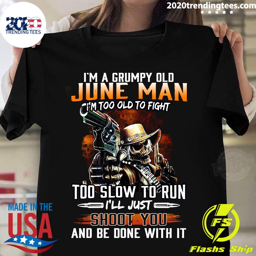 I'm A Grumpy Old June Man Too To Fight Slow Run - Adult & Kids T-Shirts, Sweatshirts & Hoodies apparel design preview 1