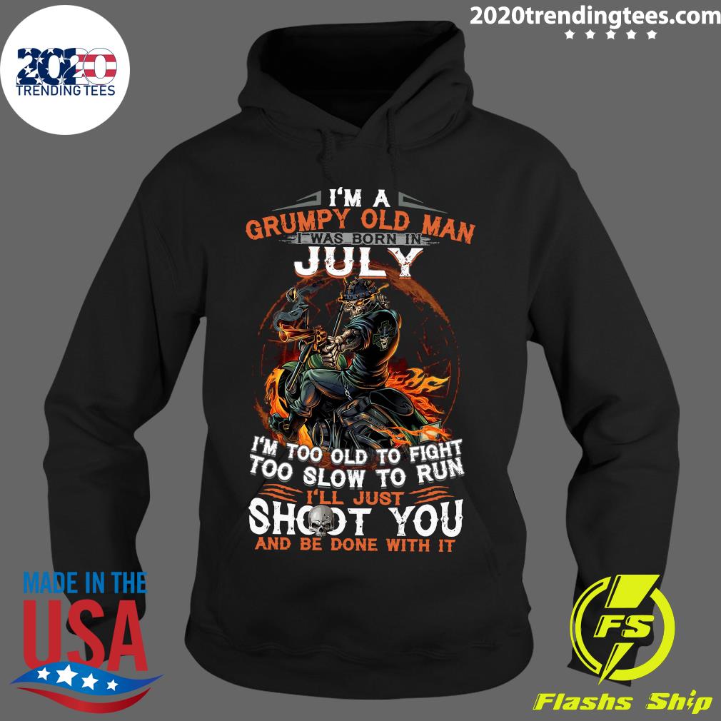 I'm A Grumpy Old Man I Was Born In July Too To Fight - Adult & Kids T-Shirts, Sweatshirts & Hoodies apparel design preview 2