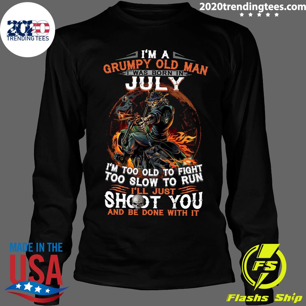 I'm A Grumpy Old Man I Was Born In July Too To Fight - Adult & Kids T-Shirts, Sweatshirts & Hoodies apparel design preview 4