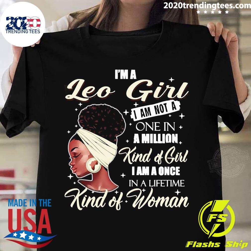 I'm A Leo Girl I Am Not One In Million Kind Of - Adult & Kids T-Shirts, Sweatshirts & Hoodies apparel design preview 1