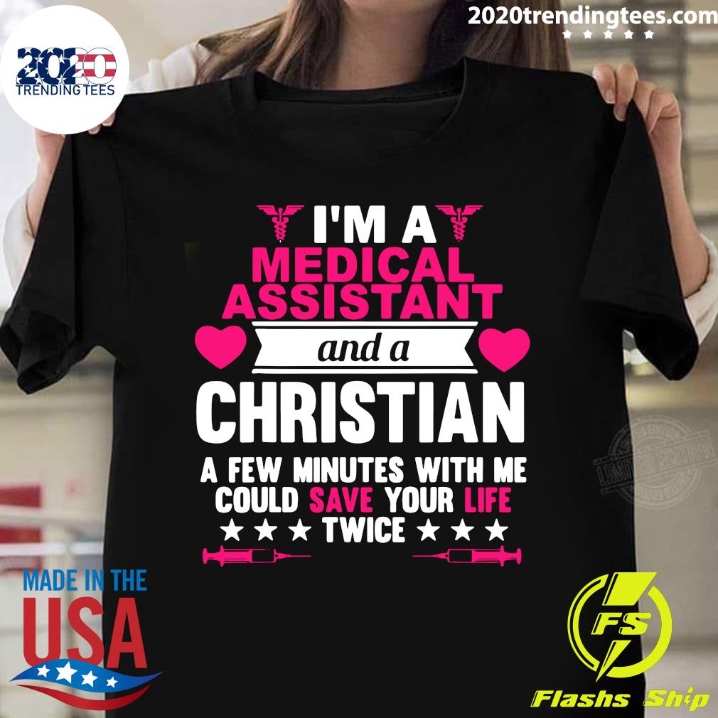 I'm A Medical Assistant And Christian Few Minutes - Adult & Kids T-Shirts, Sweatshirts & Hoodies apparel design preview 1