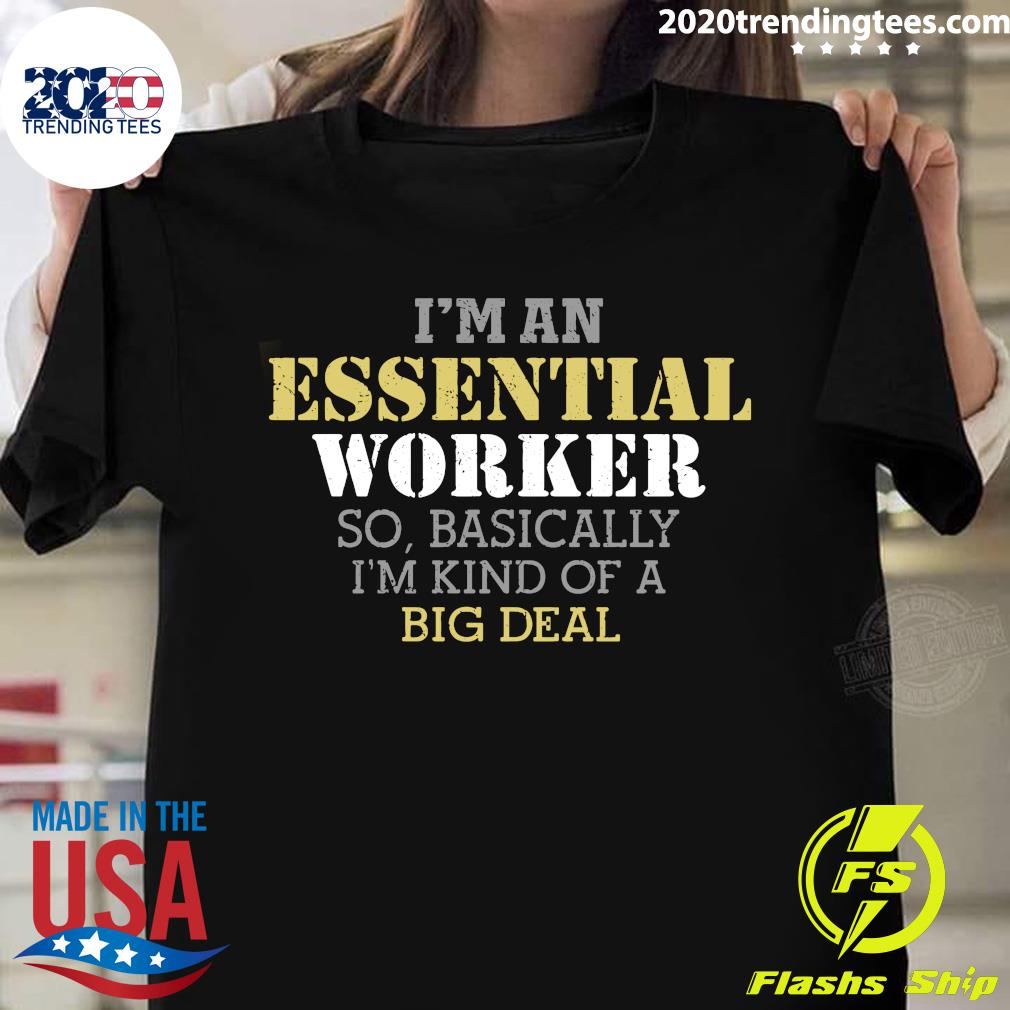 I'm An Essential Worker - Adult & Kids T-Shirts, Sweatshirts & Hoodies apparel design preview 1
