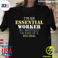 I'm An Essential Worker - Adult & Kids T-Shirts, Sweatshirts & Hoodies apparel design preview 1