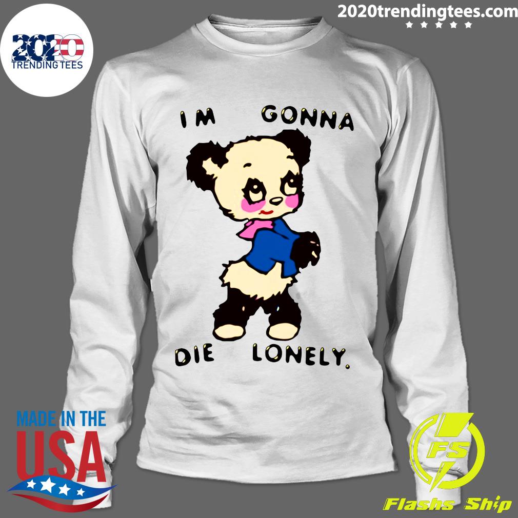 I'm Gonna Die Lonely - Adult & Kids T-Shirts, Sweatshirts & Hoodies apparel design preview 4