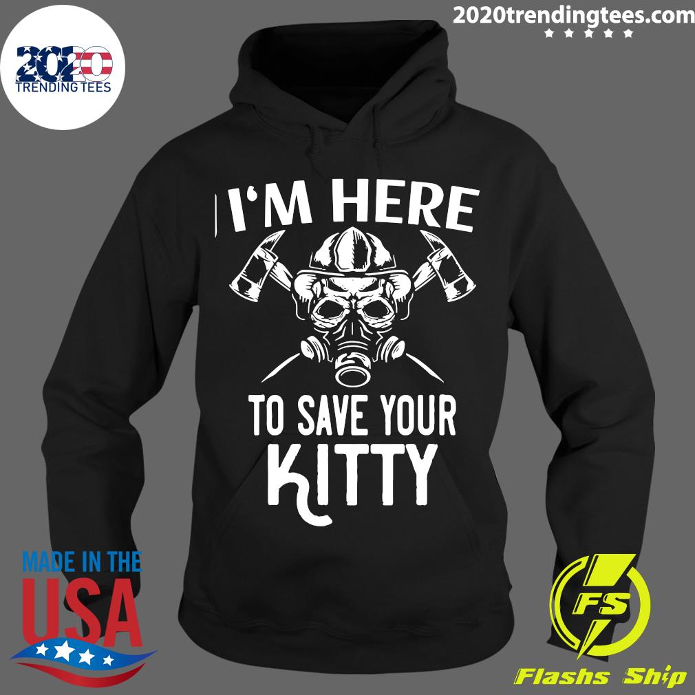 I'm Here To Save Your Kitty - Adult & Kids T-Shirts, Sweatshirts & Hoodies apparel design preview 2