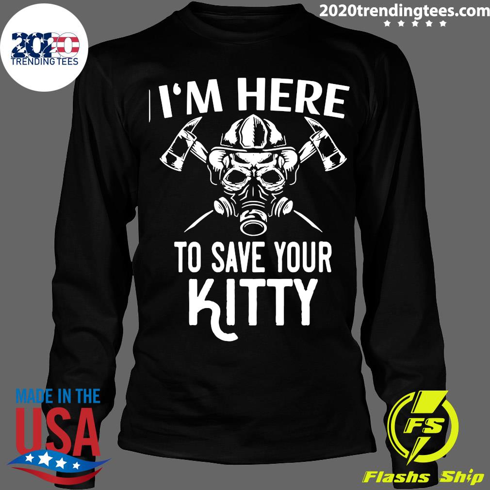 I'm Here To Save Your Kitty - Adult & Kids T-Shirts, Sweatshirts & Hoodies apparel design preview 4