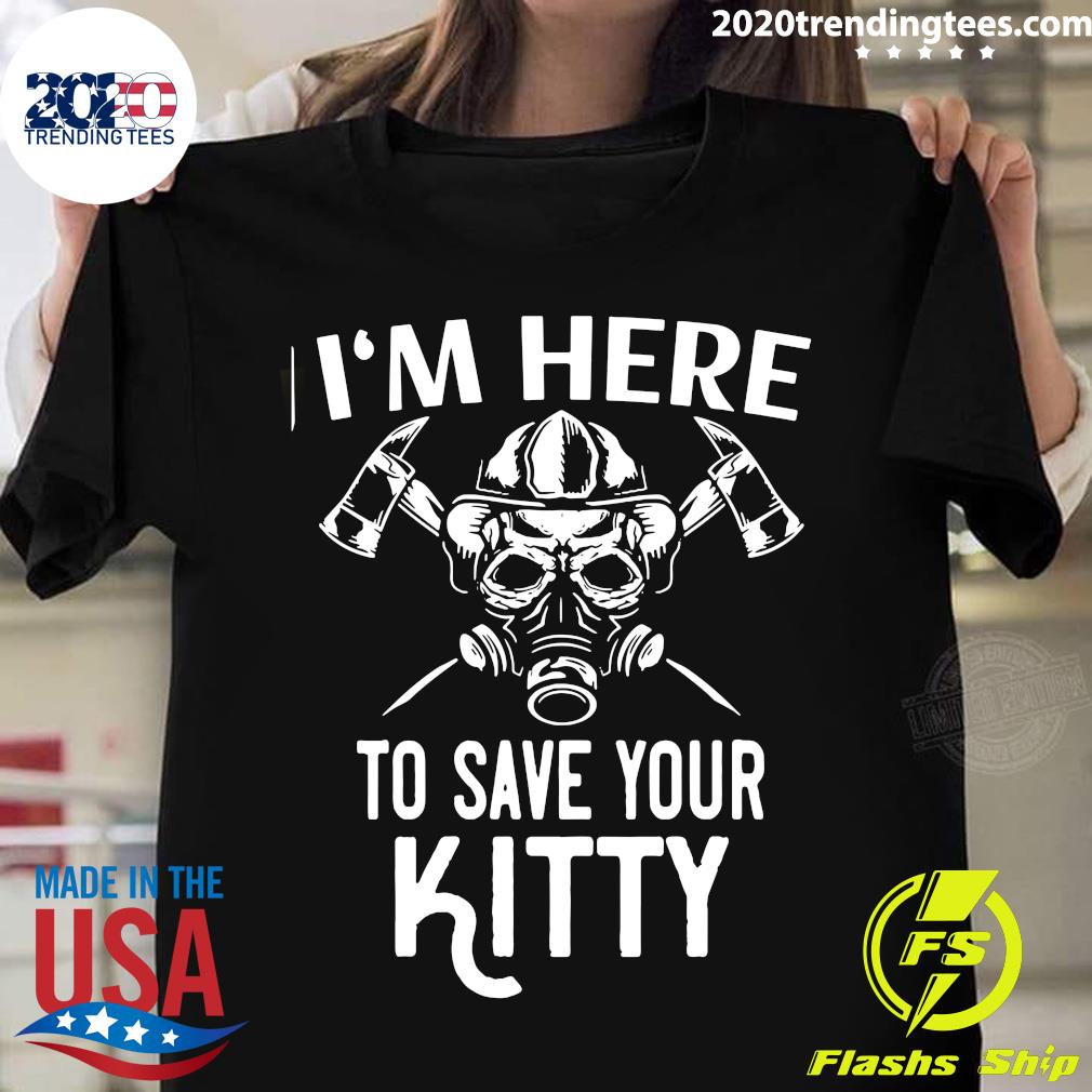 I'm Here To Save Your Kitty - Adult & Kids T-Shirts, Sweatshirts & Hoodies apparel design preview 1
