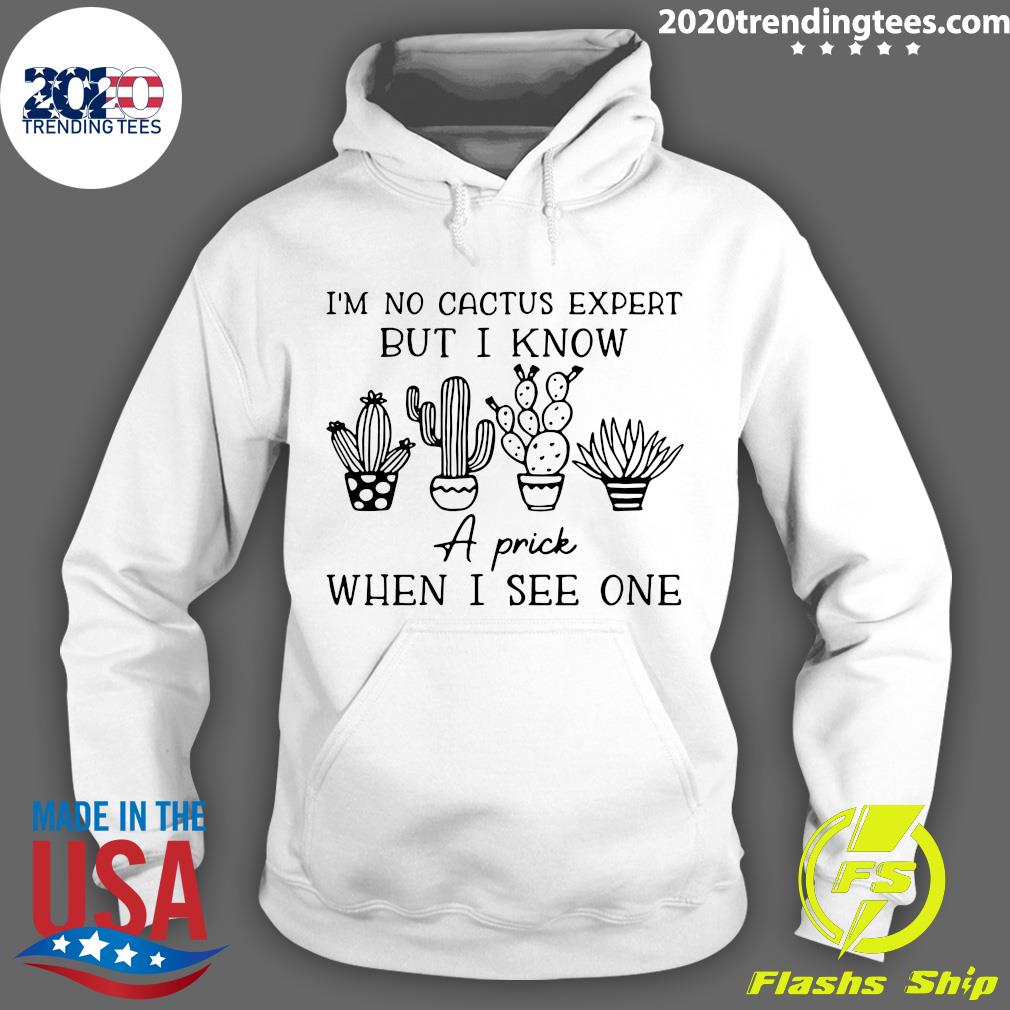 I'm No Cactus Expert But I Know A Prick When See One - Adult & Kids T-Shirts, Sweatshirts & Hoodies apparel design preview 2
