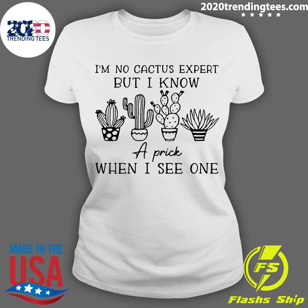 I'm No Cactus Expert But I Know A Prick When See One - Adult & Kids T-Shirts, Sweatshirts & Hoodies apparel design preview 3