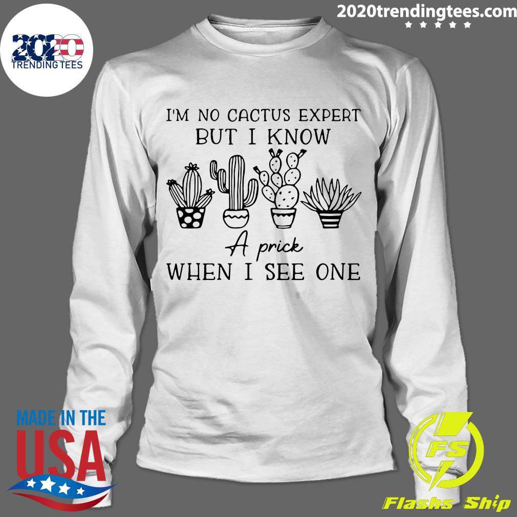 I'm No Cactus Expert But I Know A Prick When See One - Adult & Kids T-Shirts, Sweatshirts & Hoodies apparel design preview 4