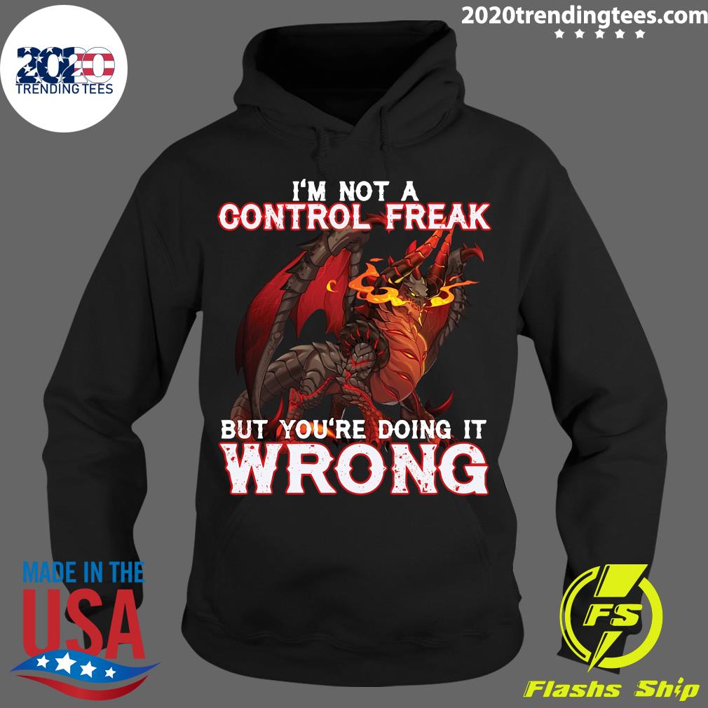I'm Not A Control Freak But You're Doing It Wrong - Adult & Kids T-Shirts, Sweatshirts & Hoodies apparel design preview 2