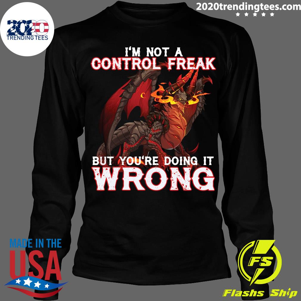 I'm Not A Control Freak But You're Doing It Wrong - Adult & Kids T-Shirts, Sweatshirts & Hoodies apparel design preview 4