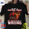 I'm Not A Control Freak But You're Doing It Wrong - Adult & Kids T-Shirts, Sweatshirts & Hoodies apparel design preview 1